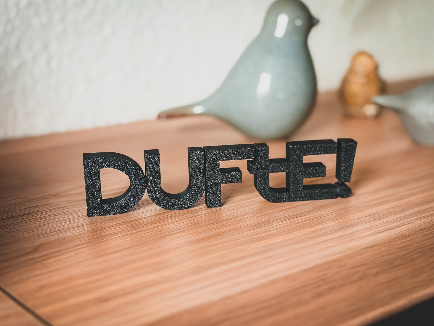 Dufte Schriftzug Deko – 3D Druck freistehend – humorvolles Statement für Wohnzimmer, Büro oder Küche – originelle Geschenkidee